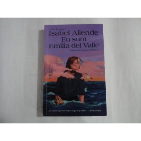 EU SUNT EMILIA DEL VALLE - ISABEL ALLENDE
